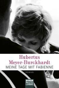Welttag des Buches - Meine Tage mit Fabienne von Hubertus Meyer-Burckhardt
